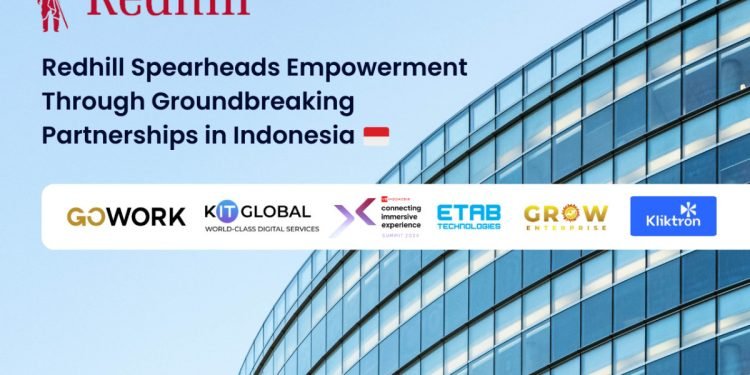 Perkuat Jaringan Partner di Indonesia, Redhill Gandeng Sejumlah Perusahaan Ternama